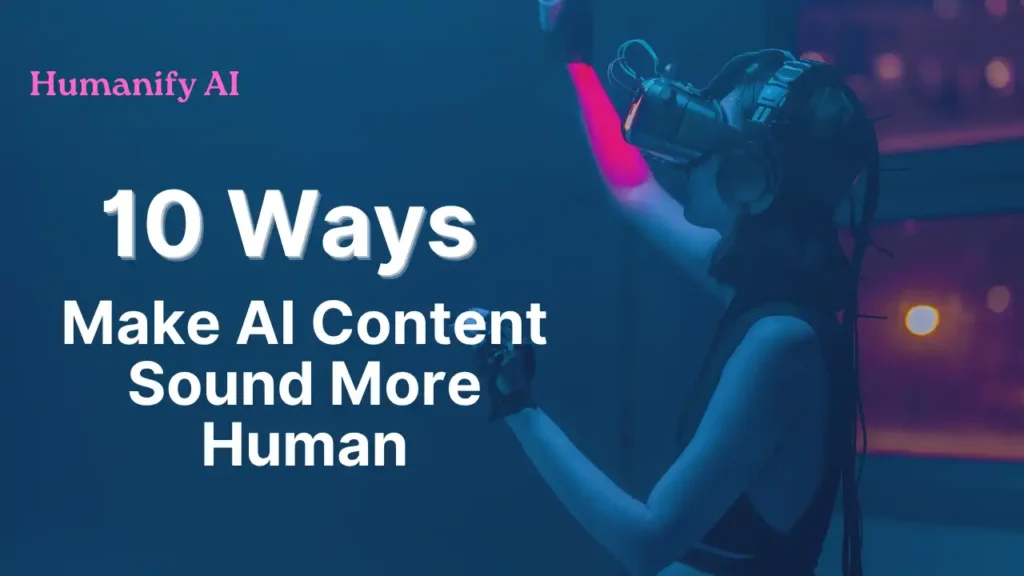 Explore to Make AI Content Sound More Human