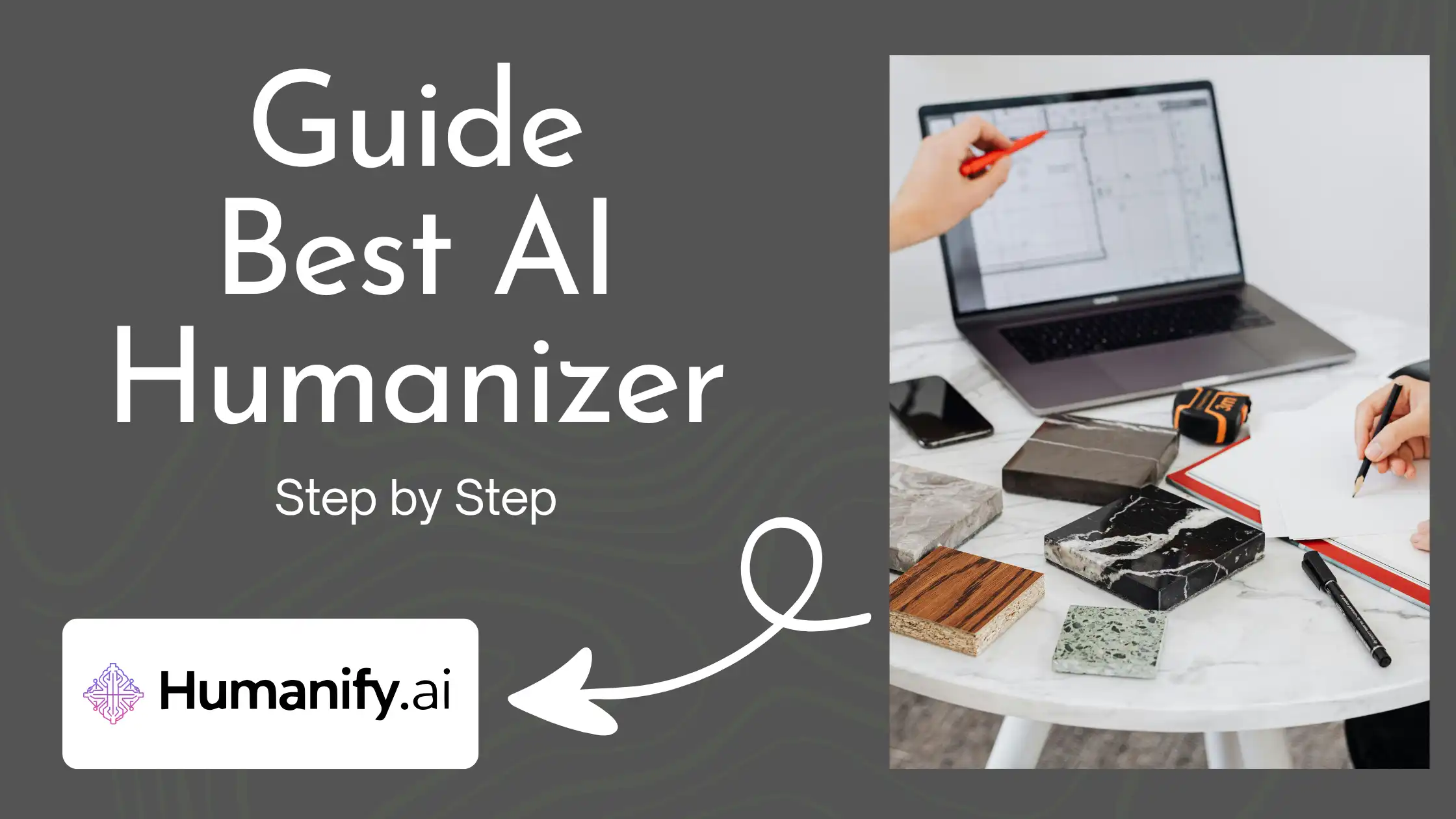 Choose the Best AI Humanizer Guide