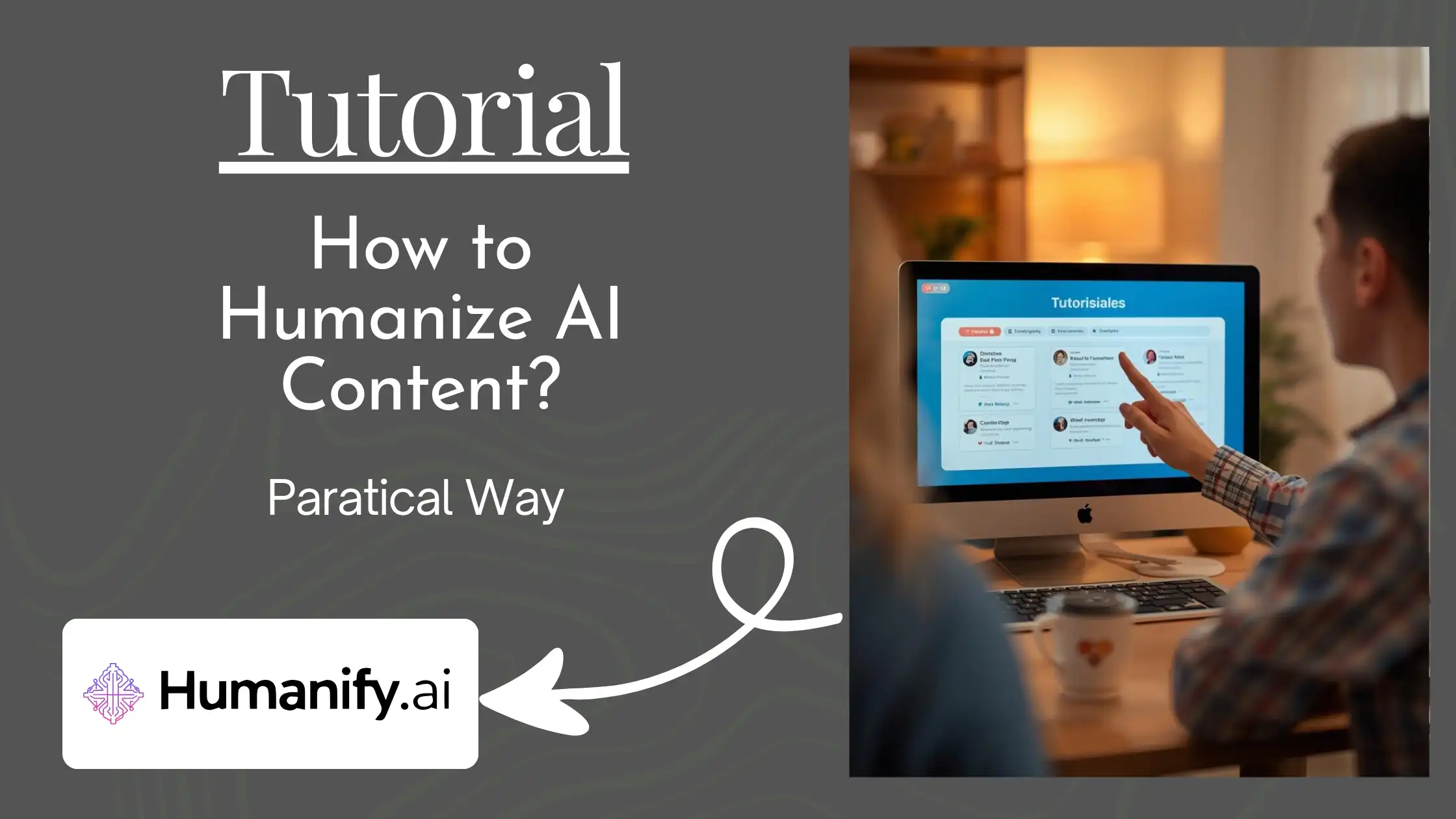 How to Humanize AI Content Using the Best AI Humanizer