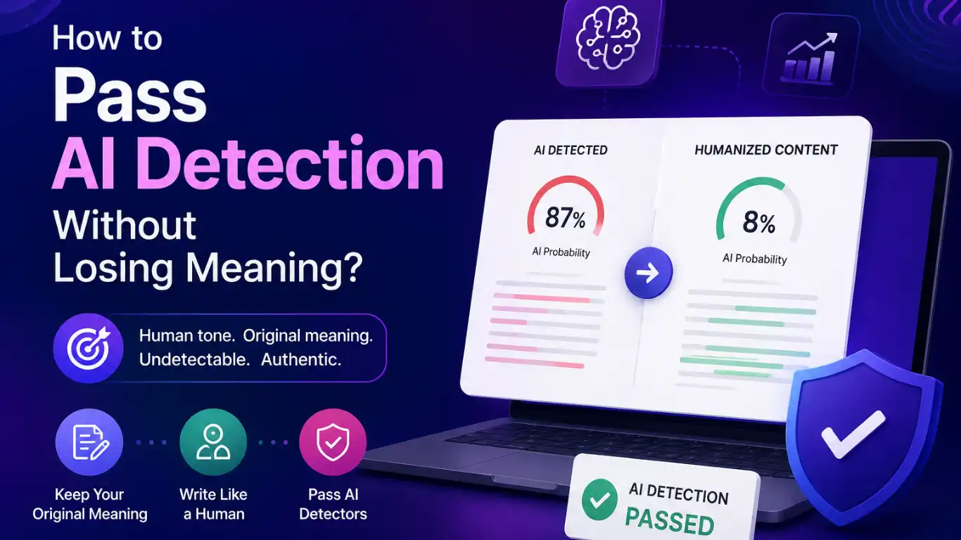 How to Pass AI Detection Without Losing Meaning